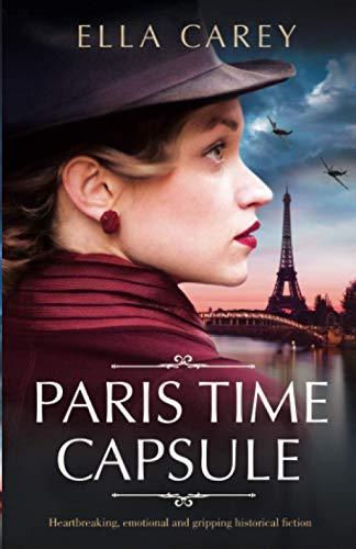 Paris Time Capsule: Heartbreaking, emotional and gripping historical fiction (Secrets of Paris, Band 1)