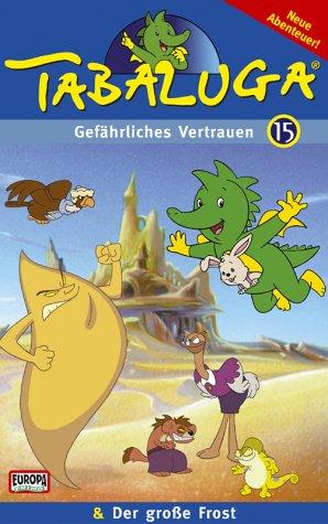 Tabaluga 15 - Gefährliches Vertrauen/Der große Frost [VHS]