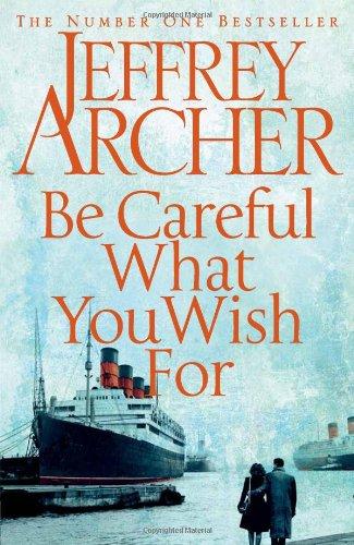 Be Careful What You Wish for (The Clifton Chronicles)