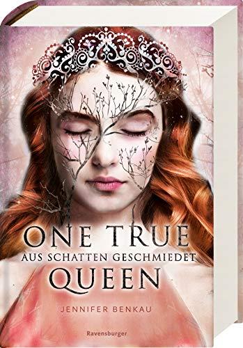 One True Queen, Band 2: Aus Schatten geschmiedet