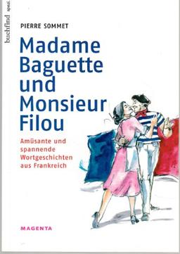 Sommet, P: Madame Baguette und Monsieur Filou