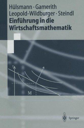 Einführung in die Wirtschaftsmathematik (Springer-Lehrbuch)