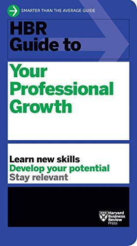 HBR Guide to Your Professional Growth (Harvard Business Review Guides)