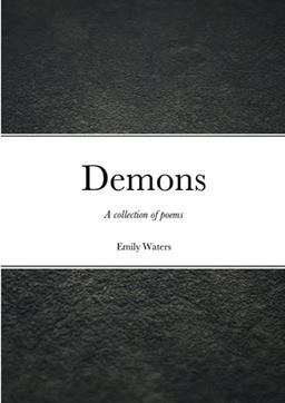 Demons: A collection of poems