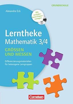 Lerntheke Grundschule - Mathe: Größen und Messen 3/4: Differenzierungsmaterial für heterogene Lerngruppen. Kopiervorlagen mit CD-ROM