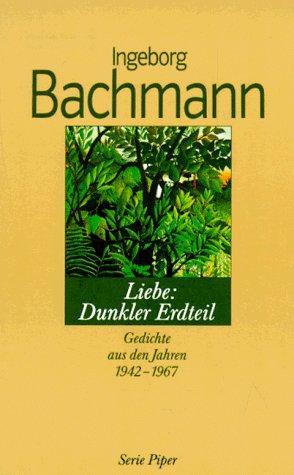 Liebe: Dunkler Erdteil: Gedichte aus den Jahren 1942-1967