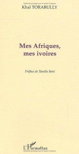 Mes Afriques, mes ivoires