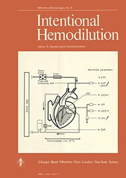 Intentional Hemodilution: 2nd International Symposium on Hemodilution, Rottach-Egern, October 1974: Proceedings.: International Symposium Proceedings Studies in Hematology and Blood Transfusion