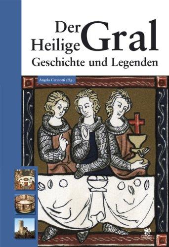 Der Heilige Gral. Geschichten und Legenden