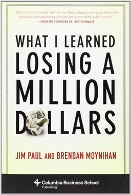 What I Learned Losing a Million Dollars (Columbia Business School Publishing)