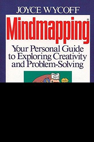 Mindmapping: Your Personal Guide to Exploring Creativity and Problem-Solving