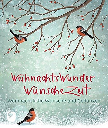 WeihnachtsWunderWünscheZeit: Weihnachtliche Wünsche und Gedanken (Eschbacher Mini)