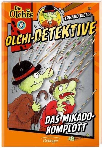 Olchi-Detektive. Das Mikado-Komplott