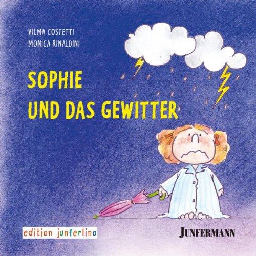 Sophie und das Gewitter: Bedürfnisse und Strategien 1: BD 1