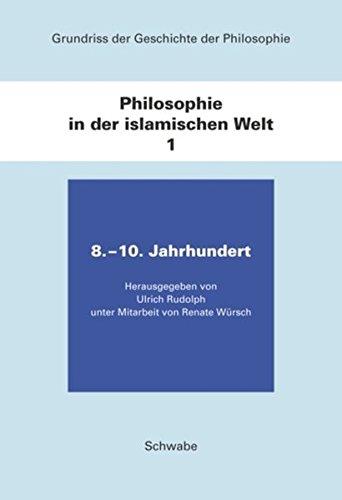 Grundriss der Geschichte der Philosophie / Philosophie in der islamischen Welt / 8. - 10. Jahrhundert