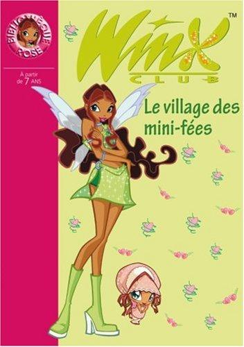 Winx Club. Vol. 14. Le village des minifées