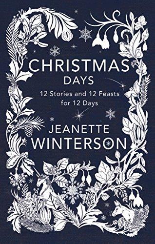 Christmas Days: 12 Stories and 12 Feasts for 12 Days