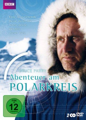 Bruce Parry - Abenteuer am Polarkreis [2 DVDs]