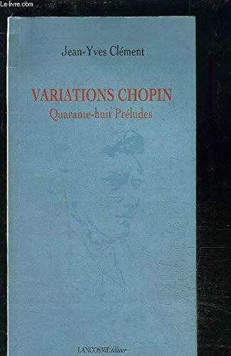 Variations Chopin : quarante-huit préludes