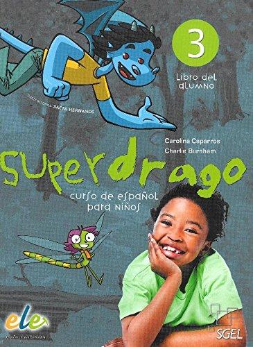 Superdrago 3. Libro del alumno: Curso para niños. Nivel primaria 3