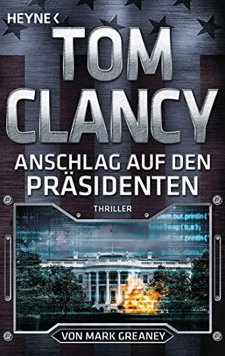 Anschlag auf den Präsidenten: Thriller (JACK RYAN, Band 20)