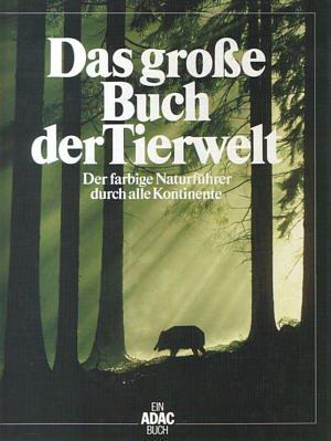 Das große Buch der Tierwelt