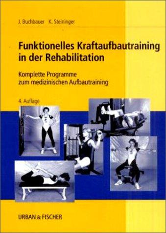 Funktionelles Kraftaufbautraining in der Rehabilitation