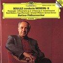 Pierre Boulez dirigiert Anton von Webern - Vol. 2 - Passacaglia / 5 Movements / 6 Pieces for Orchestra / Fuga / German Dances / Im Sommerwind