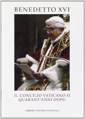 Il Concilio Vaticano II quarant'anni dopo (Magistero di Benedetto XVI)