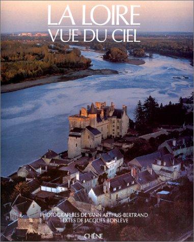 La Loire vue du ciel (Vues du Ciel)