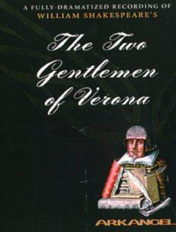 Two Gentlemen of Verona: Unabridged (Arkangel Complete Shakespeare)