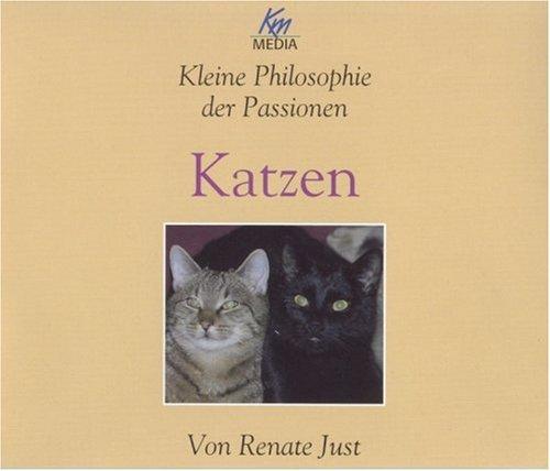 Kleine Philosophie der Passionen: Katzen, 4 Audio-CDs