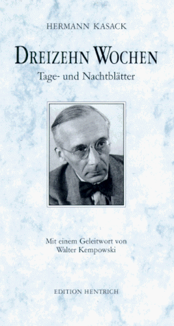 Dreizehn Wochen: Tage- und Nachtblätter. Aufzeichnungen aus dem Jahre 1945