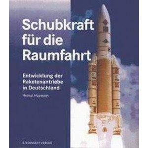 Schubkraft für die Raumfahrt: Entwicklung der Raketenantriebe in Deutschland