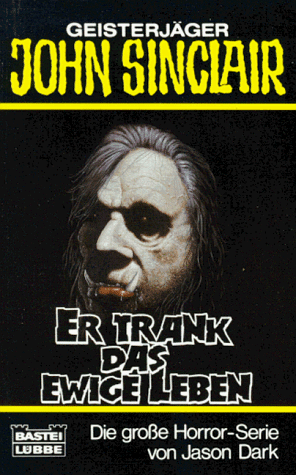 Er trank das ewige Leben. Horror- Roman.