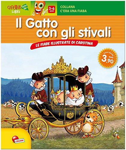 Il gatto con gli stivali. Le fiabe illustrate da carotina