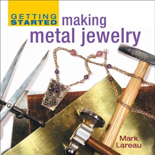 Getting Started Making Metal Jewelry: Mastering the Basics