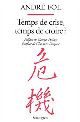 Temps de crise, temps de croire ?