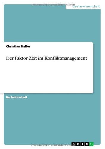 Der Faktor Zeit im Konfliktmanagement