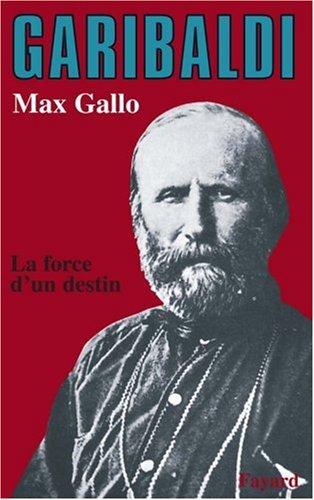 Garibaldi, la force du destin