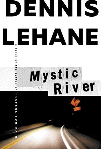 Mystic River: A Novel