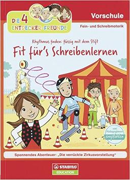 Die 4 Entdecker-Freunde - Fit für's Schreibenlernen: Rhythmus finden: flüssig mit dem Stift