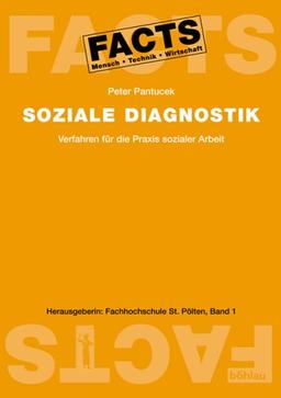 Soziale Diagnostik: Verfahren für die Praxis sozialer Arbeit. FACTS Beiheft 1