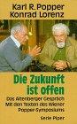 Die Zukunft ist offen. Das Altenberger Gespräch. Mit den Texten des Wiener Popper-Symposiums