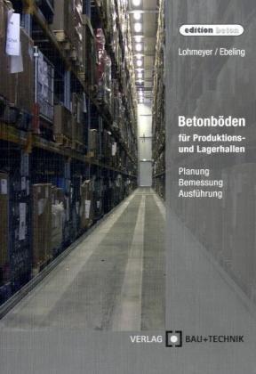 Betonböden für Produktions- und Lagerhallen