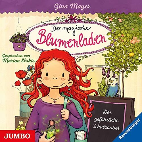 Der Magische Blumenladen (9).der Gefährliche Schu