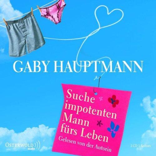 Suche impotenten Mann fürs Leben (3 CDs)