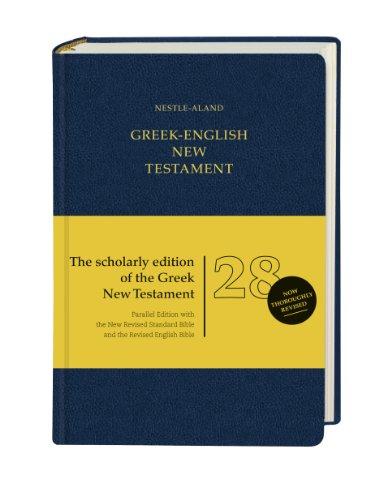 Greek-English New Testament: Nestle-Aland Novum Testamentum Graece, 28. Aufl. / New Revised Standard Version and Revised English Bible