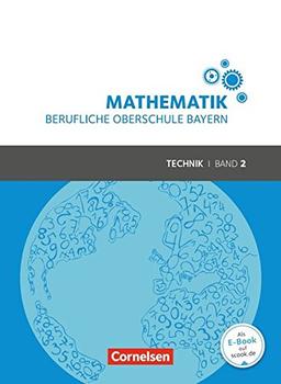 Mathematik - Berufliche Oberschule Bayern - Technik: Band 2 (FOS/BOS 12) - Schülerbuch