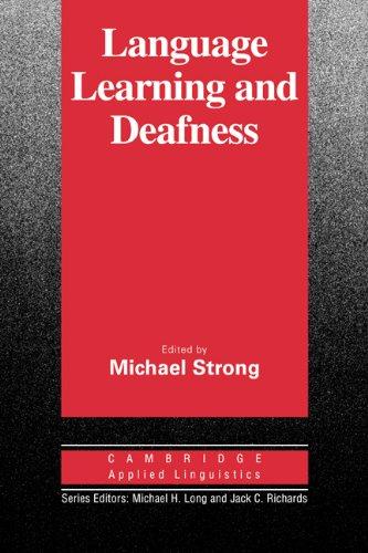 Language Learning and Deafness (Cambridge Applied Linguistics)